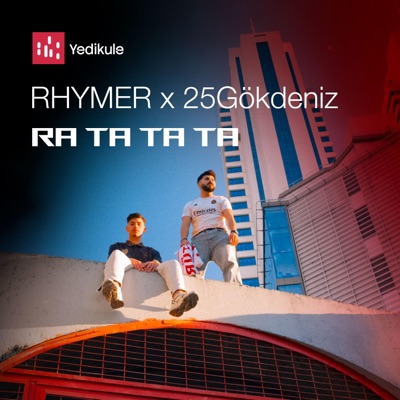 Ra ta ta ta (feat. 25Gökdeniz) - Single