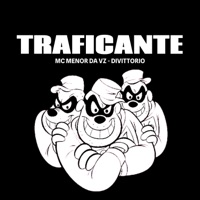 TRAFICANTE (feat. MC Menor da VZ) - Single - Divittorio