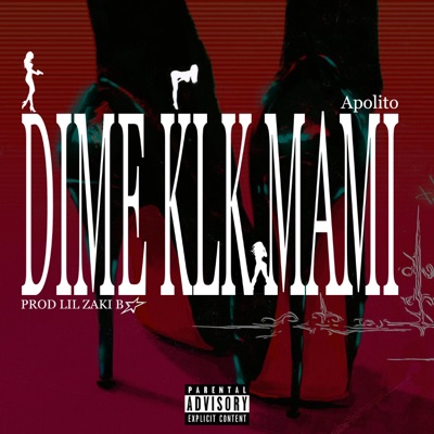 Dime KLK Mami (feat. Lil Zaki B) - Single