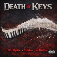Death By Keys (feat. Dax Mpire & Mado) - Single - Jae Hu$$le