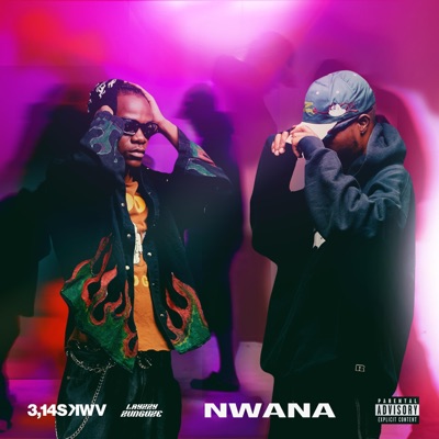 NWANA (feat. Layzzy Zunguze) - Single