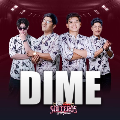Song - Dime - Los Solteros de la Cumbia