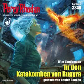 In den Katakomben von Rugyra - Perry Rhodan - Erstauflage 3346 (Ungekürzt)