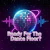 Ready For the Dance Floor ?