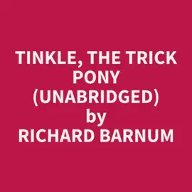 Tinkle, the Trick Pony (Unabridged)