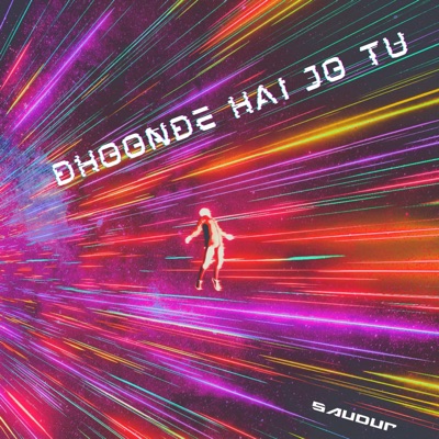 Dhoonde Hai Jo Tu - Single