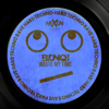 Waste My Time - B.UNQ!