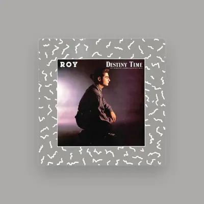 Listen to Roy, watch music videos, read bio, see tour dates & more!