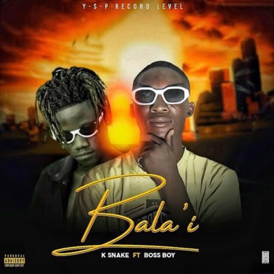 Bala'i (feat. Boss Boy) - Single