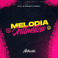 Melodia Aritmética (feat. MC GW & MC Maiquinho) - Single - DJ COREIA ZL