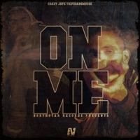 On Me (feat. Crazy Jaye) - Single - TRIFEGANGMOUSE