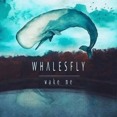 Hör dir „Wake Me“ von WHALESFLY an