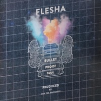 Bullet Proof Soul - Flesha & Dok The Beatmaker