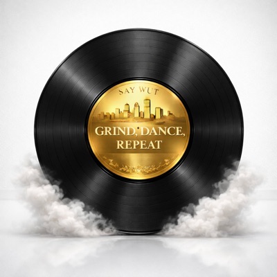 Grind, Dance, Repeat