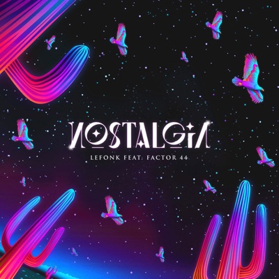 Nostalgia (feat. Factor 44)