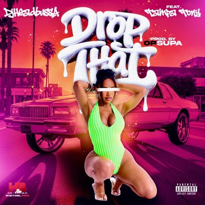 Drop That "Deluxe" Single (feat. Tampa Tony) - EP