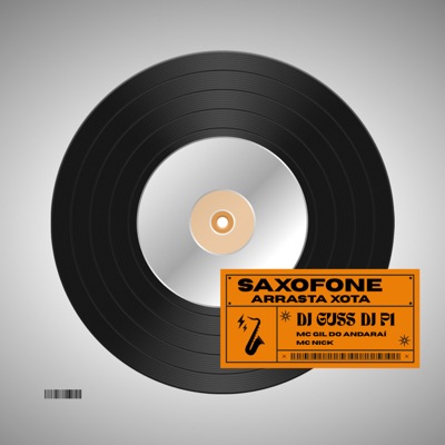 Saxofone Arrasta Xota - Single