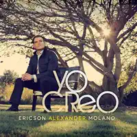 Creo en Tu Fidelidad — ERICSON ALEXANDER MOLANO