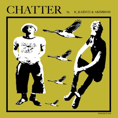Chatter (feat. Akimbo4s) - Single