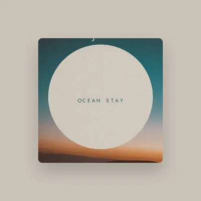 Listen to Ocean Stay, watch music videos, read bio, see tour dates & more!