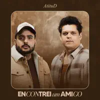 Encontrei um Amigo — AtituD