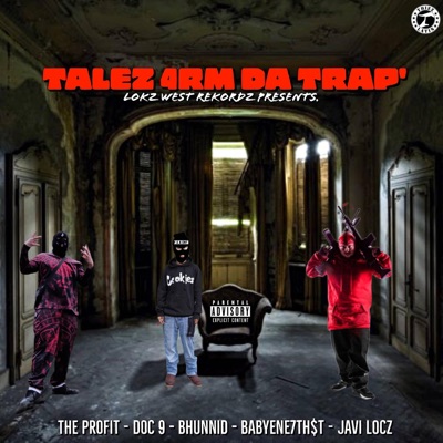 Tales 4rm da trap (feat. Doc 9, Bhunnid, Babyene7thstreet & Javi locz) - Single