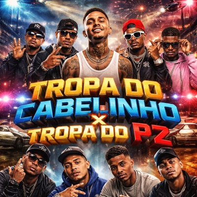 Tropa do Cabelinho X Tropa do Pz - Single