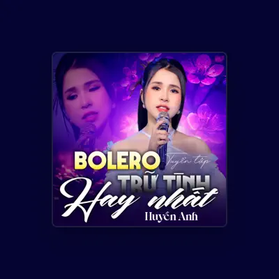 Listen to Huyen Anh, watch music videos, read bio, see tour dates & more!