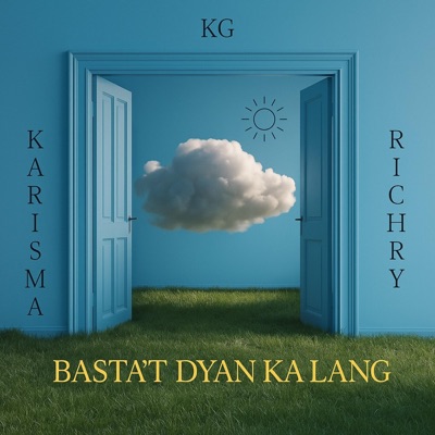 Basta't dyan ka lang (feat. Rich Ry & Karisma) - Single