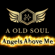 Angels Above Me - Old Soul
