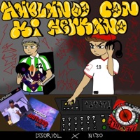 Hablando Con Mi Hermano (feat. NIJO) - Single - DjOriol