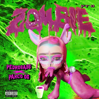 ZOMBIE PT II (PARCO OG & THATBITCHMAKEMEMAD Remix) - Single