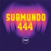 Submundo 444 - Single