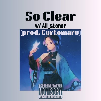 So Clear (feat. Curtomaru & Ali_Stoner) - Single