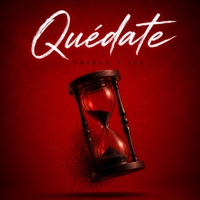 Quédate - Single - Triple X 369