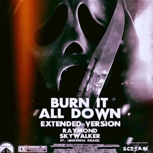 Burn It All Down (From The Original Motion Picture "Scream 7") (feat. MCKENNA GRACE) [Extended Version] - Single