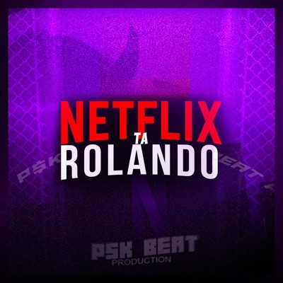 NETFLIX TA ROLANDO E O BARRACO BALANÇANDO - Single