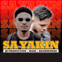 Sa Yakin - Single - JR Production, Maxi & Resirwawan