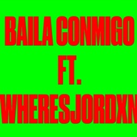 BAILA CONMIGO (feat. Wheresjordxn) - Single - DVN!