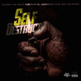 Self Destruct Killdozer, Playboy The Beast, Flip Capone & JackRabbit Slim