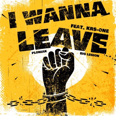 I Wanna Leave (feat. Big Legion) - Single
