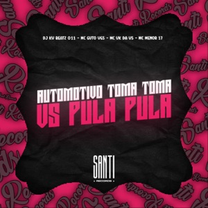 Automotivo Toma Toma Vs Pula Pula (feat. MC GUTO VGS)
