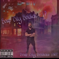 Soup City Soldier - D-Biv
