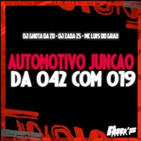 Automotivo Juncao Da 014 Com 019 - Single - DJ GHOTA DA ZO, DJ ZADA ZS & MC LUIS DO GRAU