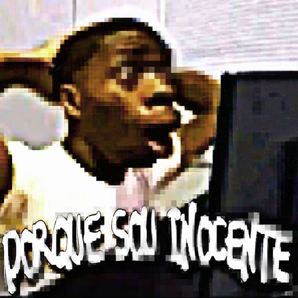 PORQUE SOU INOCENTE - EP