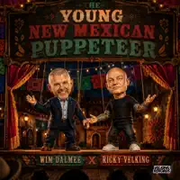 The Young New Mexican Puppeteer — Wim Dalmee & Ricky Velking
