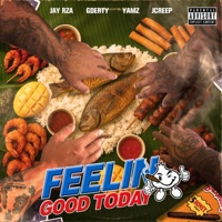 Feelin Good Today (feat. Yamz, Jay Rza & JCreep) - Single - G.Derty