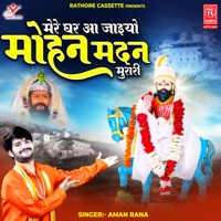 Mere Ghar Aa Jaiyo Mohan Madan Murari - Single - Aman Rana