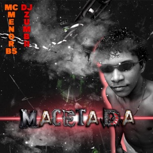 Macetada (MC MENOR B5 Remix)