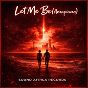 Let me be (Amapiano Tiktok) - Sound Africa Records